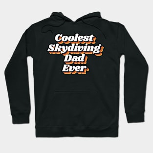 Coolest Skydiving Dad Ever Hoodie